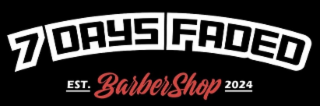 7 DAYS FADED BARBERSHOP EST. 2024