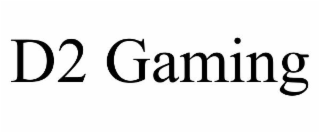 D2 GAMING