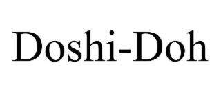 DOSHI-DOH