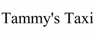 TAMMY'S TAXI LLC