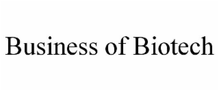 BUSINESS OF BIOTECH