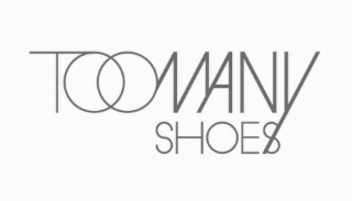 TOOMANYSHOES