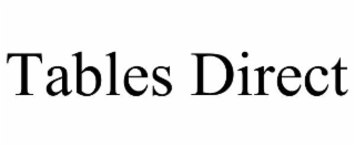 TABLES DIRECT