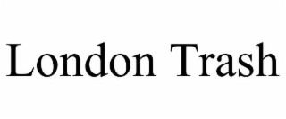 LONDON TRASH