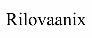 RILOVAANIX