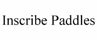 INSCRIBE PADDLES