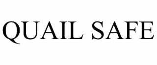 QUAIL SAFE