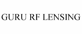 GURU RF LENSING