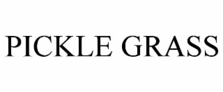 PICKLE GRASS