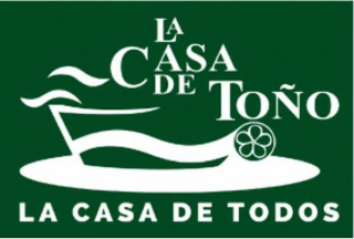 LA CASA DE TOÑO LA CASA DE TODOS