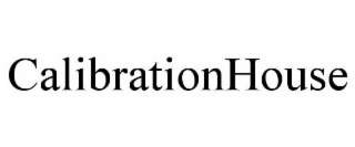 CALIBRATIONHOUSE