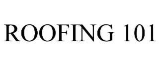 ROOFING 101