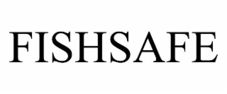FISHSAFE