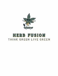 HERB FUSION THINK GREEN LIVE GREEN