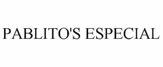 PABLITO'S ESPECIAL