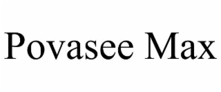 POVASEE MAX