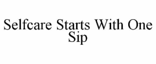 SELFCARE STARTS WITH ONE SIP