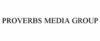 PROVERBS MEDIA GROUP