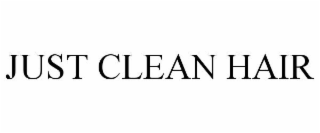 JUST CLEAN HAIR