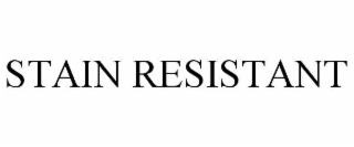 STAIN RESISTANT