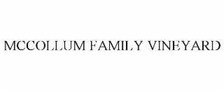 MCCOLLUM FAMILY VINEYARD
