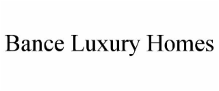 BANCE LUXURY HOMES