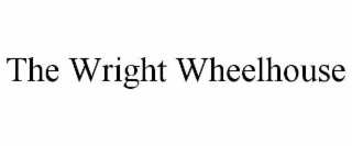 THE WRIGHT WHEELHOUSE