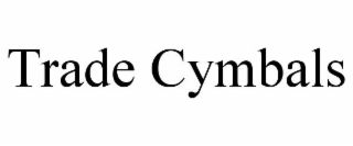TRADE CYMBALS