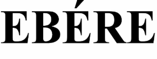 EBÉRE