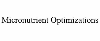 MICRONUTRIENT OPTIMIZATIONS