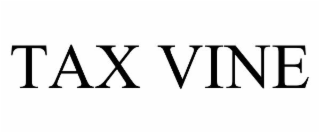 TAX VINE