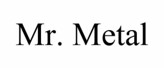MR. METAL