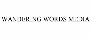 WANDERING WORDS MEDIA