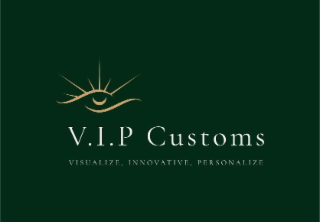 V.I.P CUSTOMS VISUALIZE, INNOVATIVE, PERSONALIZE