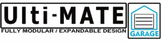 ULTIMATE GARAGE FULLY MODULAR/EXPANDABLE DESIGN