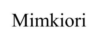 MIMKIORI