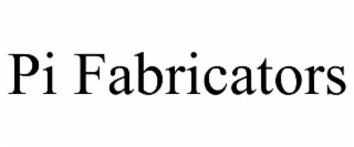 PI FABRICATORS