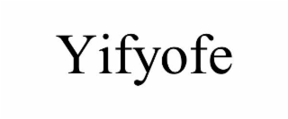 YIFYOFE