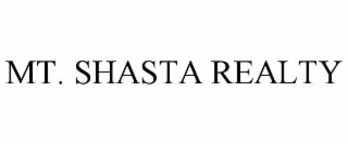 MT. SHASTA REALTY