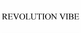 REVOLUTION VIBE