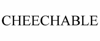 CHEECHABLE