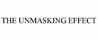 THE UNMASKING EFFECT
