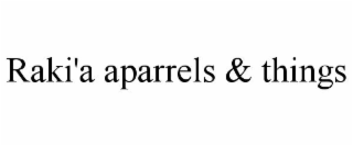 RAKI'A APARRELS & THINGS