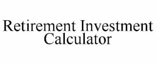 RETIREMENT INVESTMENT CALCULATOR