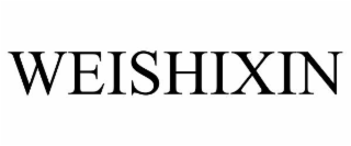 WEISHIXIN