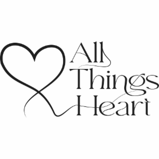 ALL THINGS HEART