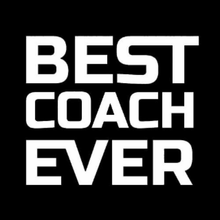 BEST COACH EVER