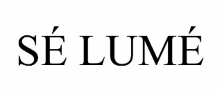 SÉ LUMÉ