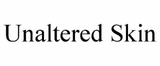 UNALTERED SKIN