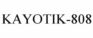 KAYOTIK-808